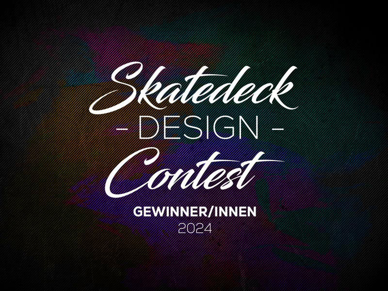 Skatedeck Design Contest - Gewinner/innen 2024