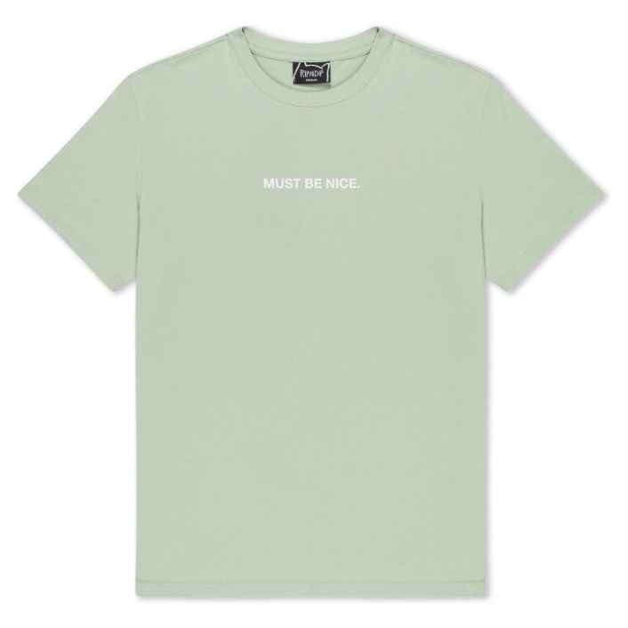 MUST BE NICE TEE - Rip N Dip - SAGE - T-Shirt